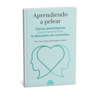 Libro: Aprendiendo a Pelear. Claves psicológicas para transformar la discusión en conexión.