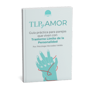 Libro: TLP y AMOR. Guía práctica para parejas que viven con Trastorno Límite de la Personalidad.